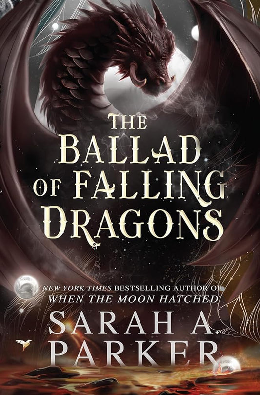 The Ballad of Falling Dragons by Sarah A. Parker, paperback romantasy novel.