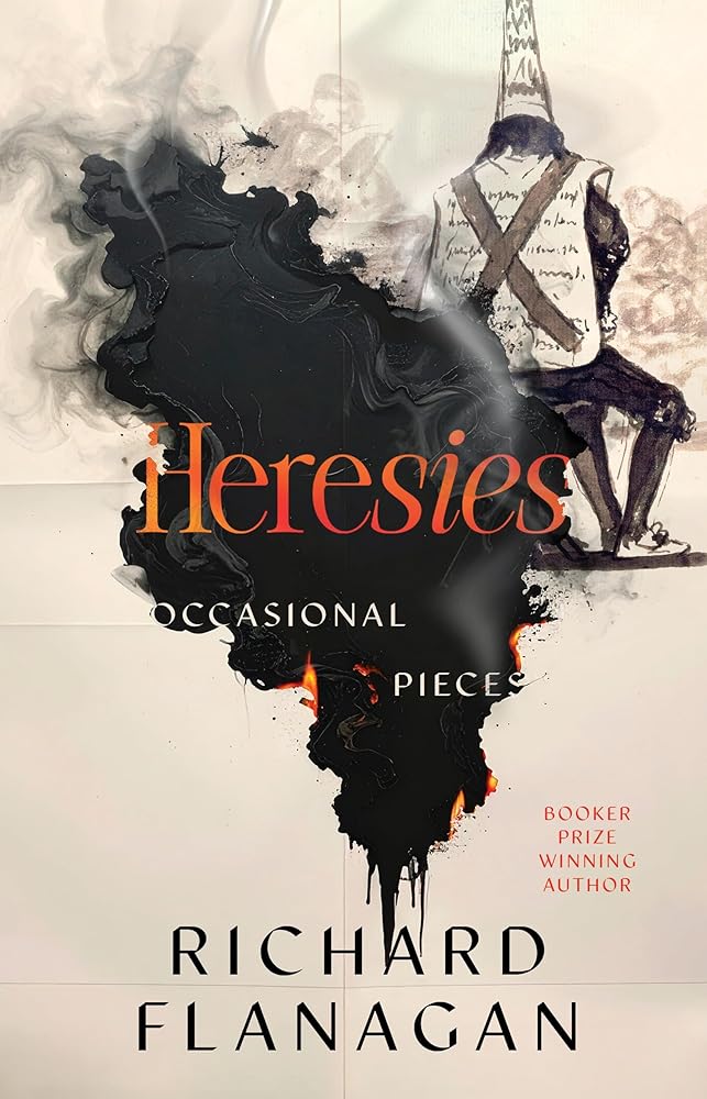 Heresies by Richard Flanagan, paperback essays and non-fiction.