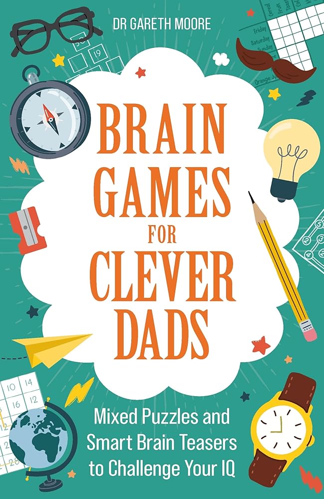 Michael OMara Books Brain Games for Clever Dads Mixed Puzzles and Smart Brain Teasers to Challenge Your IQ. cover image
