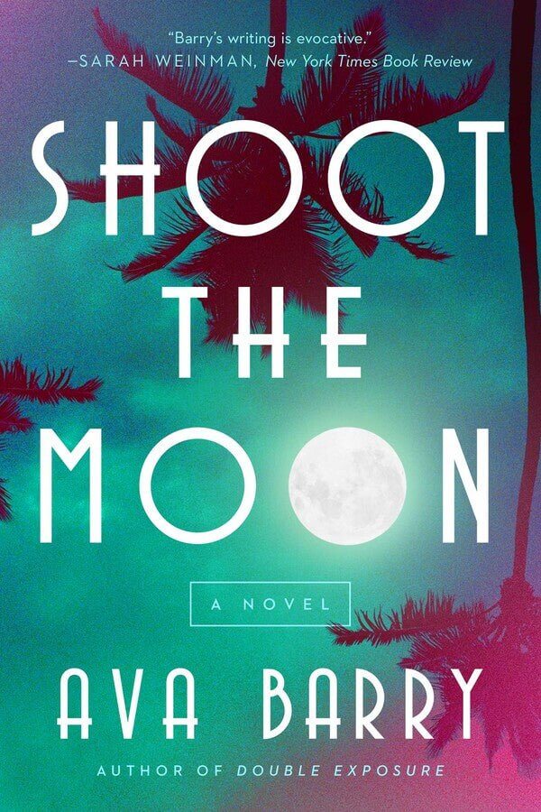 Ava Barry - Shoot the Moon (Hardcover) - Peninsula Records & Books - Book