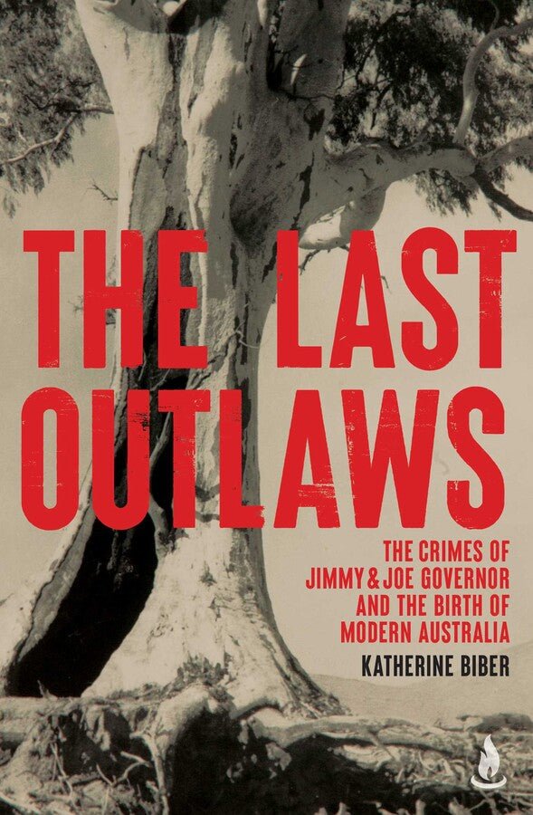 Katherine Biber - The Last Outlaws - Peninsula Records & Books - Book