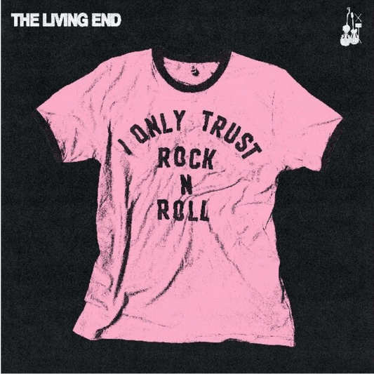 Pink t-shirt with 'I Only Trust Rock N Roll' text on a black background. The Living End I Only Trust Rock n Roll Vinyl LP