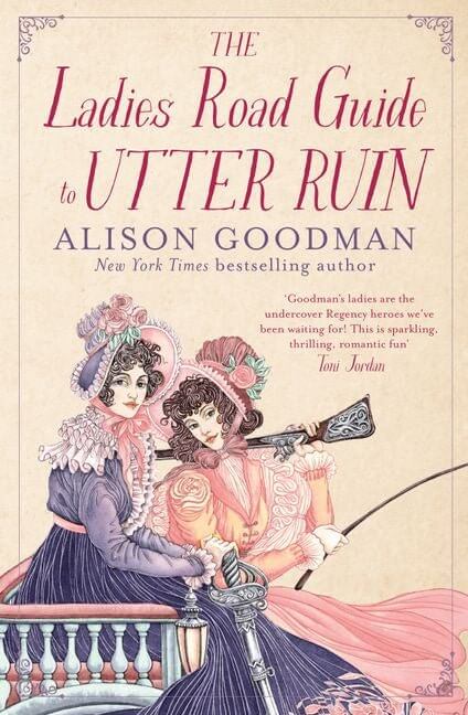 Alison Goodman - The Ladies Road Guide to Utter Ruin - Peninsula Records & Books - Book