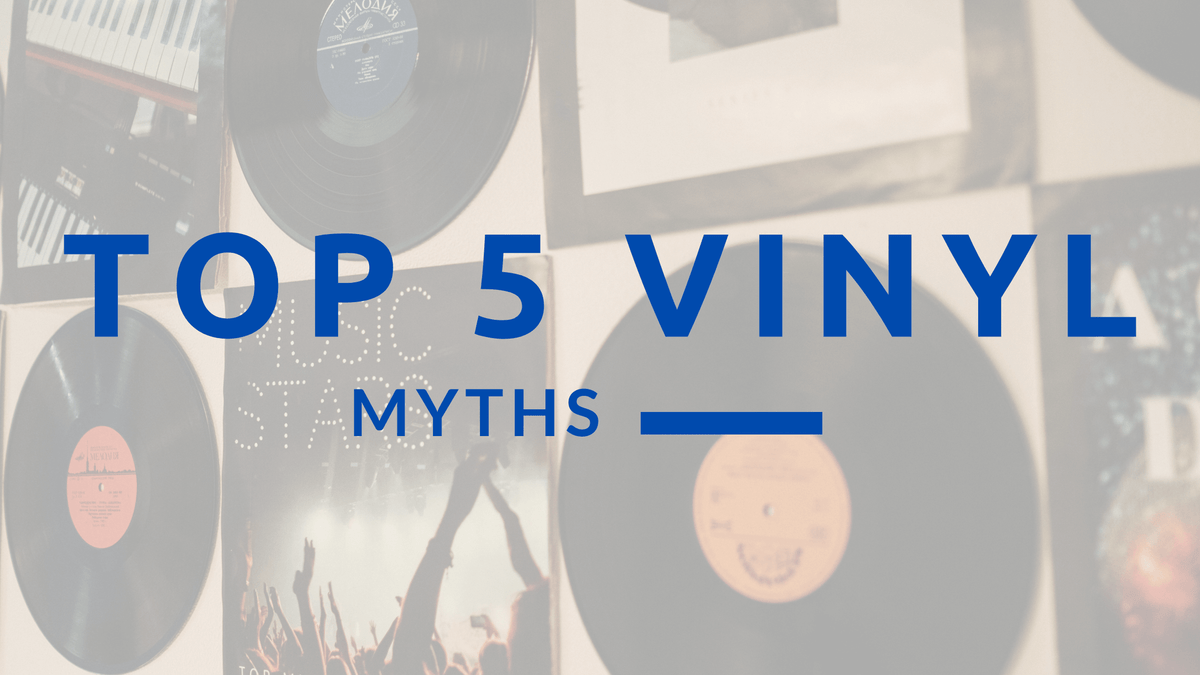 Top 5 Myths About Vinyl Records (Busted or Confirmed!)