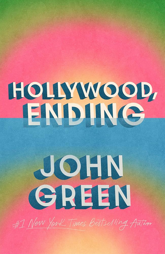 Hollywood, Ending by John Green, paperback contemporary fiction novel.