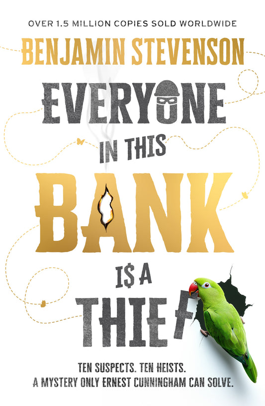 Everyone in this Bank is a Thief by Benjamin Stevenson