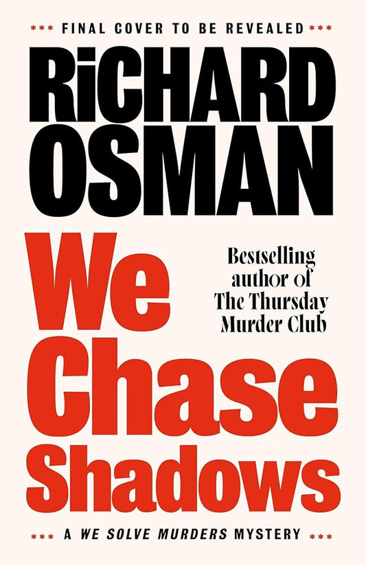 We Chase Shadows by Richard Osman, paperback crime mystery novel.