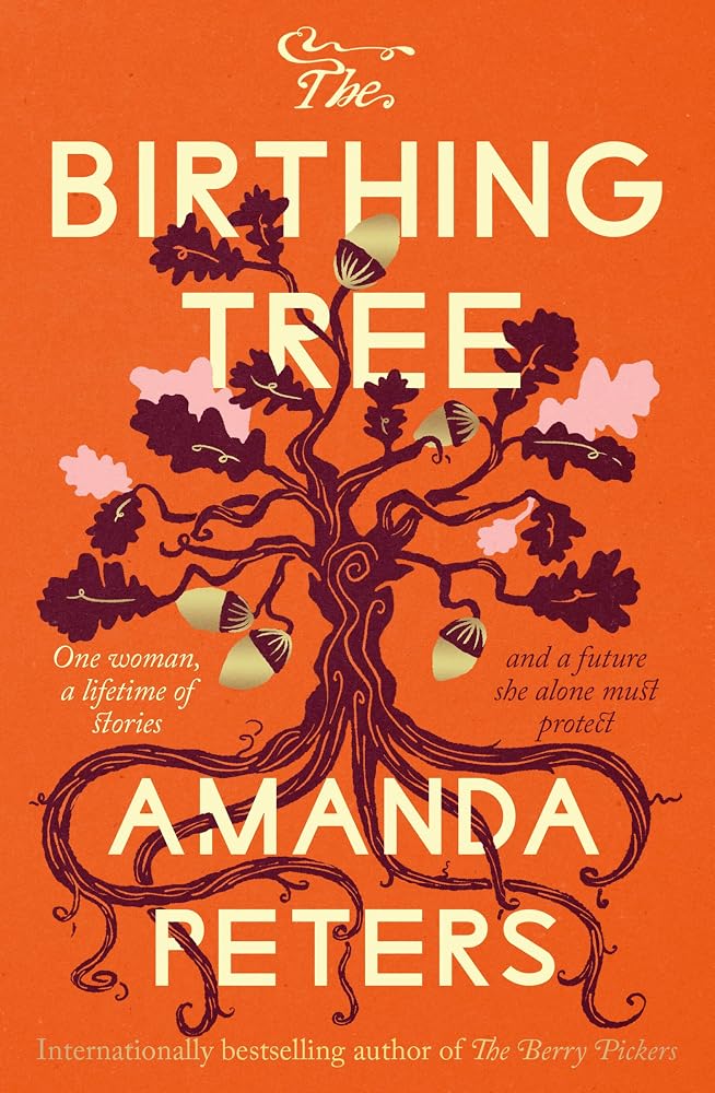 The Birthing Tree by Amanda Peters, paperback literary fiction novel.