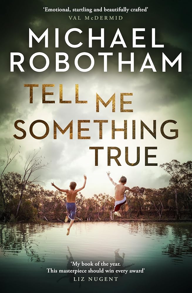 Tell Me Something True by Michael Robotham, paperback Australian crime novel.
