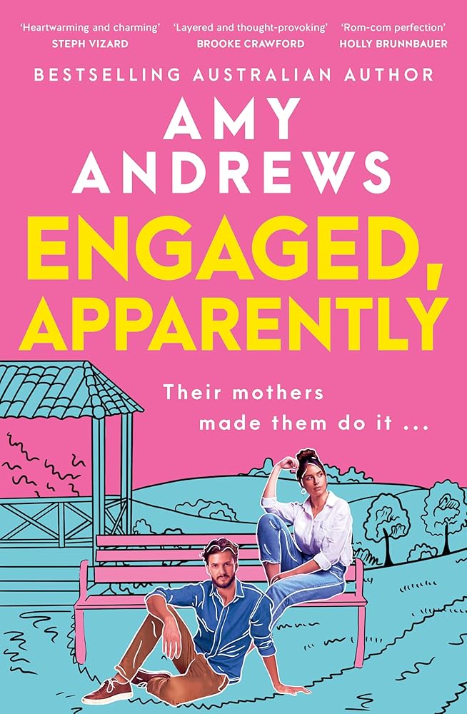 Engaged, Apparently: The new must-read fake dating, friends to lovers romantic comedy of summer 2026 from a bestselling Australian author cover image