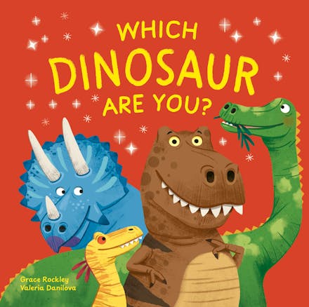 Which Dinosaur Are You? by Grace Rockley, hardback children's picture book.
