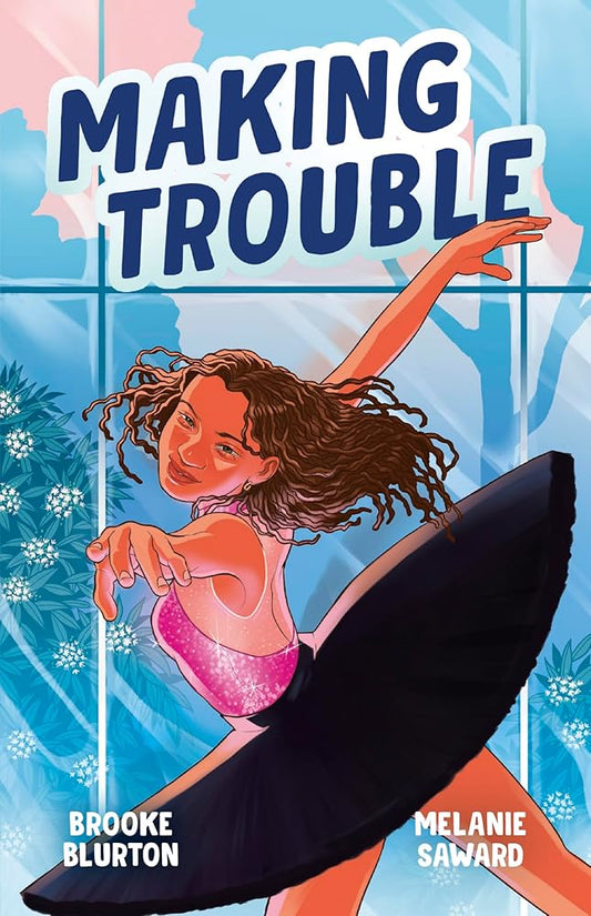 Making Trouble (A Good Kind of Trouble, #2): The sequel to the heart-warming coming-of-age story for younger YA readers cover image