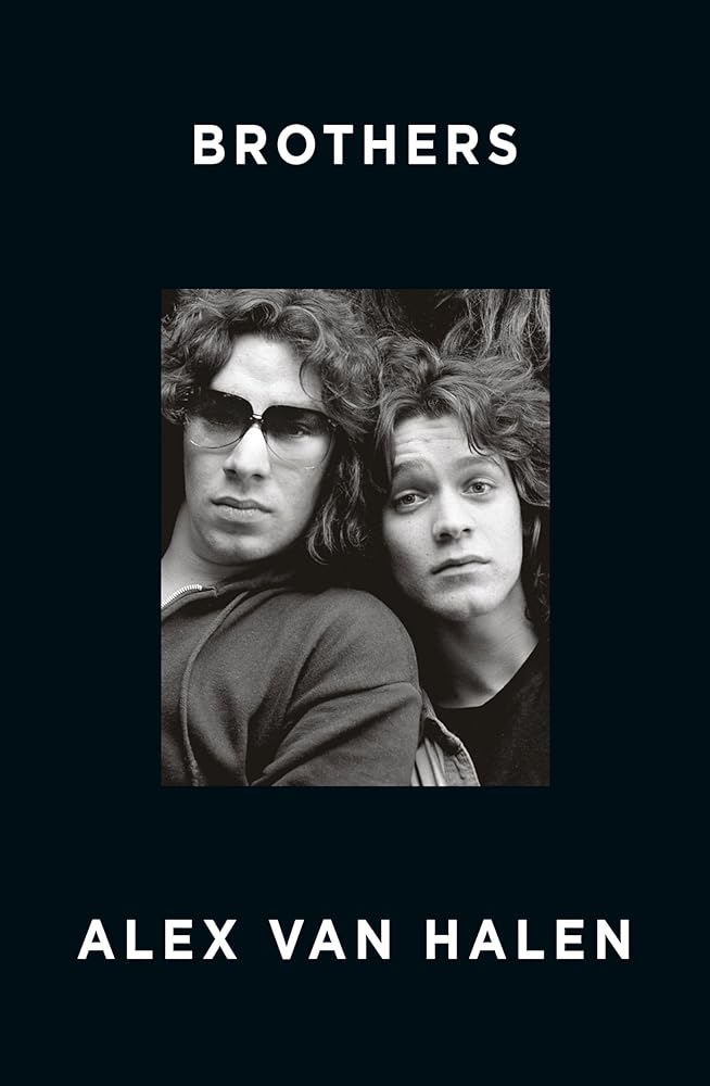 Brothers: A deep and personal family memoir from the co-founder of rock band Van Halen with exclusive behind-the-scenes content, for readers of Dave Grohl, Rick Rubin and Jim Moginie cover image