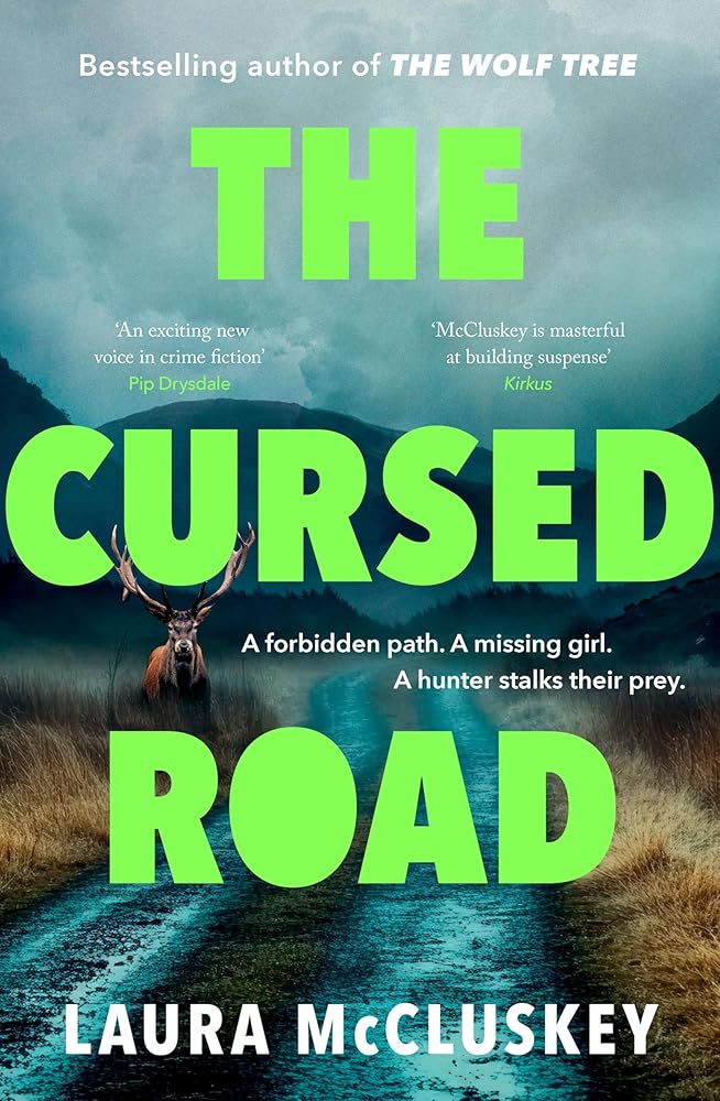 The Cursed Road: A new gripping Scottish crime thriller from the bestselling author of THE WOLF TREE cover image