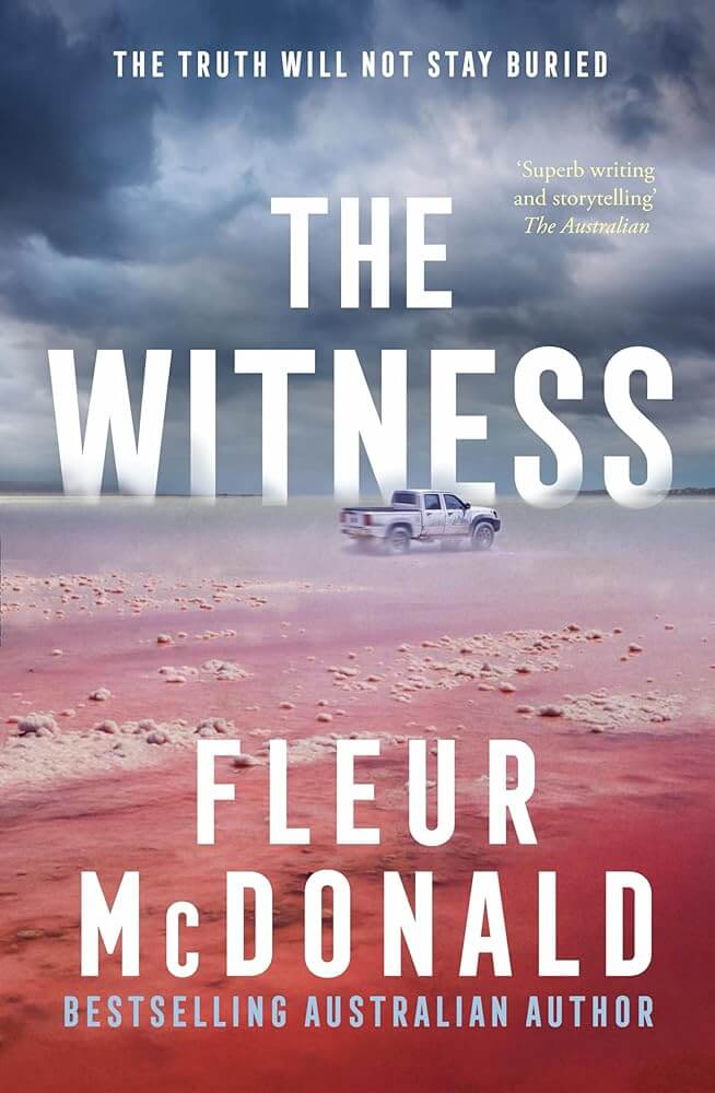 The Witness: Third in the series from the bestselling rural crime author of THE PROSPECT, perfect for readers of Jane Harper, Dinuka McKenzie and Chris Hammer cover image