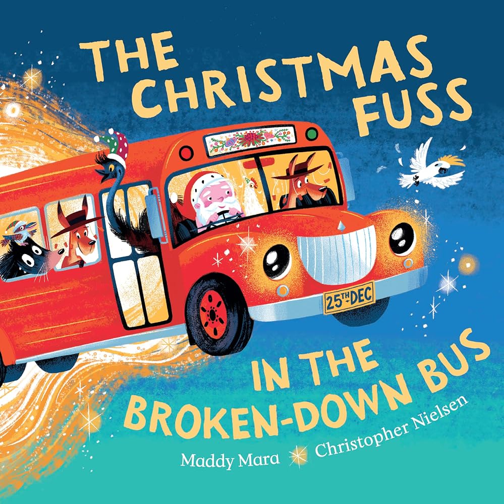 The Christmas Fuss in the Broken-Down Bus by Maddy Mara, hardback Australian Christmas picture book.