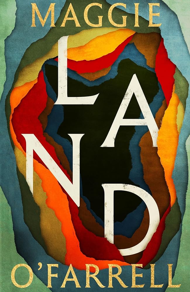 Land by Maggie O'Farrell, paperback historical novel.