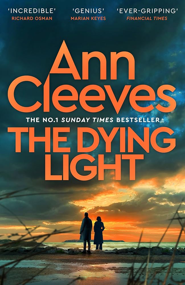 The Dying Light by Ann Cleeves, paperback crime fiction novel.