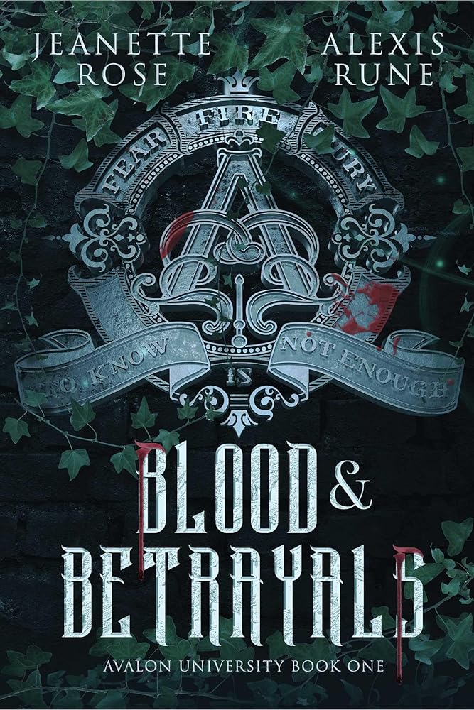 Blood & Betrayals by Jeanette Rose and Alexis Rune, paperback dark academia romantasy.
