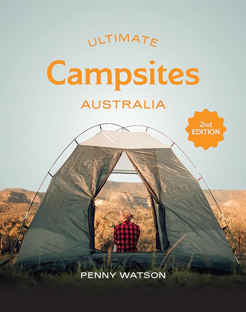 Ultimate Campsites Australia 2nd edition by Penny Watson, flexibound travel guide.