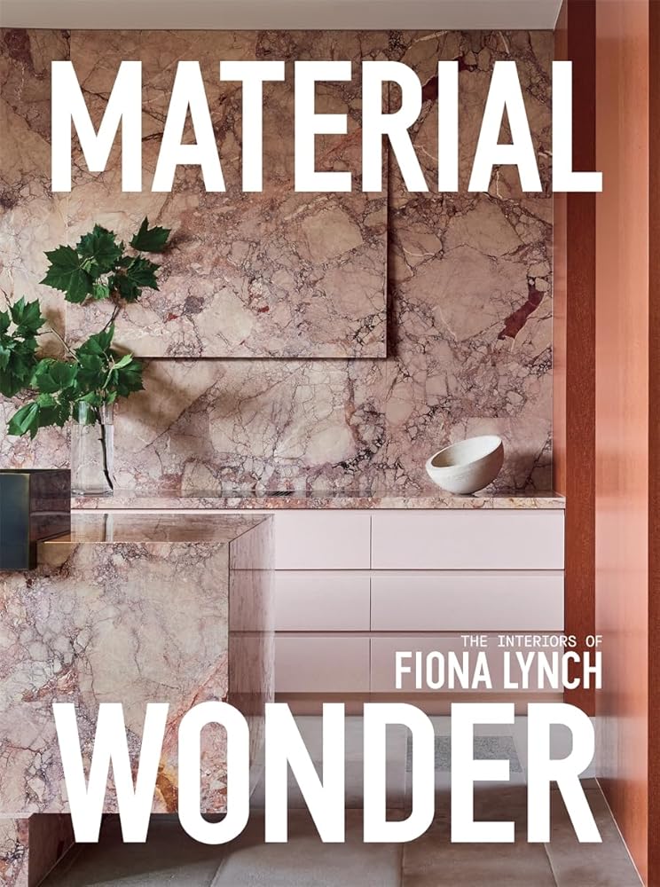Material Wonder: The Interiors of Fiona Lynch cover image
