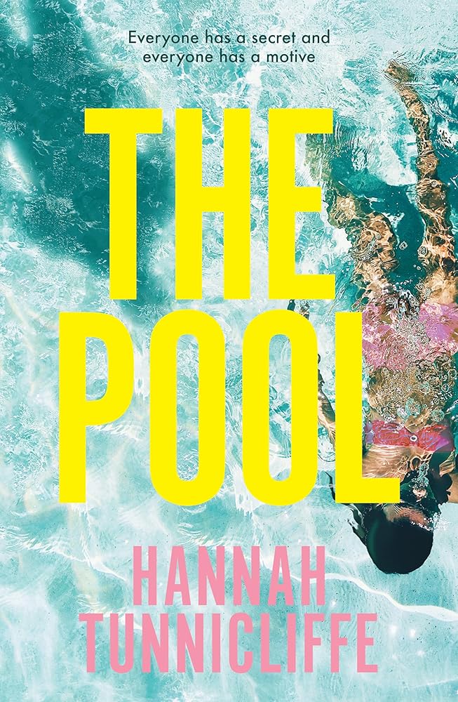 The Pool by Hannah Tunnicliffe, paperback domestic mystery novel.