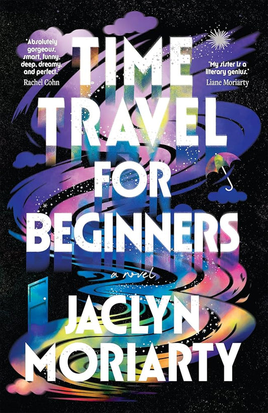 Time Travel for Beginners by Jaclyn Moriarty, paperback fiction novel.