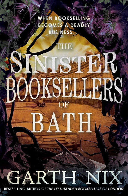 The Sinister Booksellers of Bath by Garth Nix, paperback young adult fantasy.