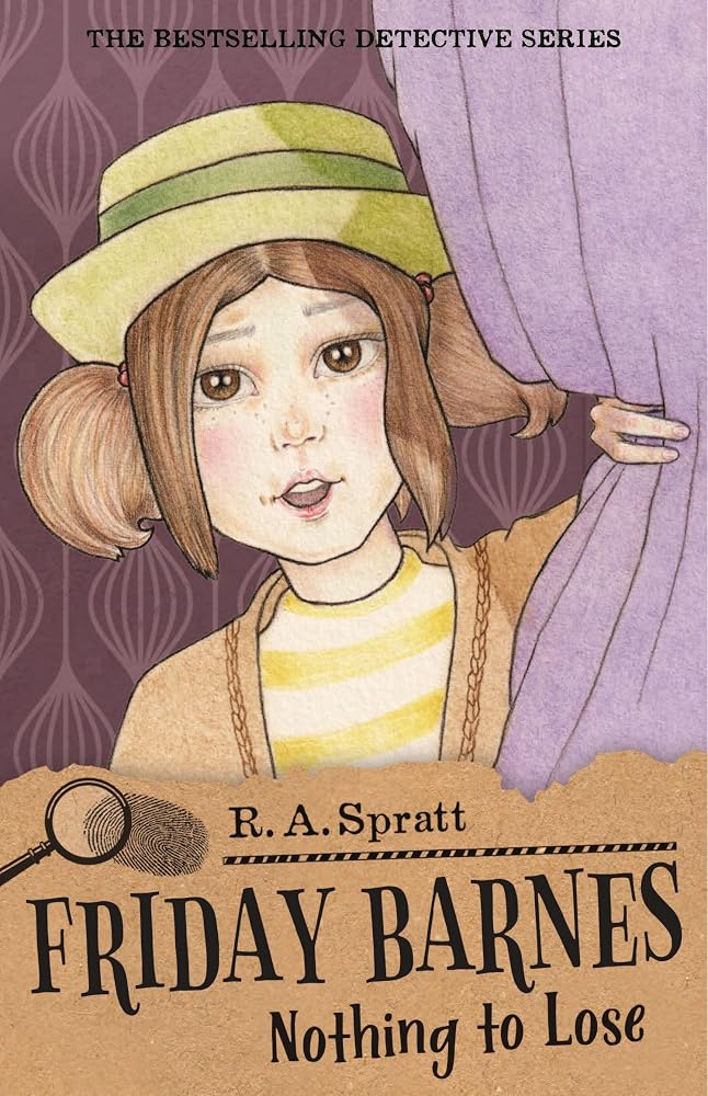 Friday Barnes 14 Nothing to Lose by R.A. Spratt, paperback children's detective novel.