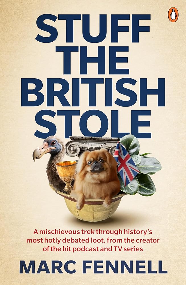 Stuff the British Stole by Marc Fennell, paperback history non-fiction.