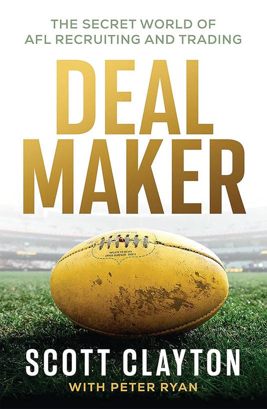 Deal Maker by Scott Clayton, paperback AFL non-fiction.
