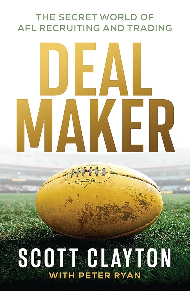Deal Maker by Scott Clayton, paperback AFL non-fiction.