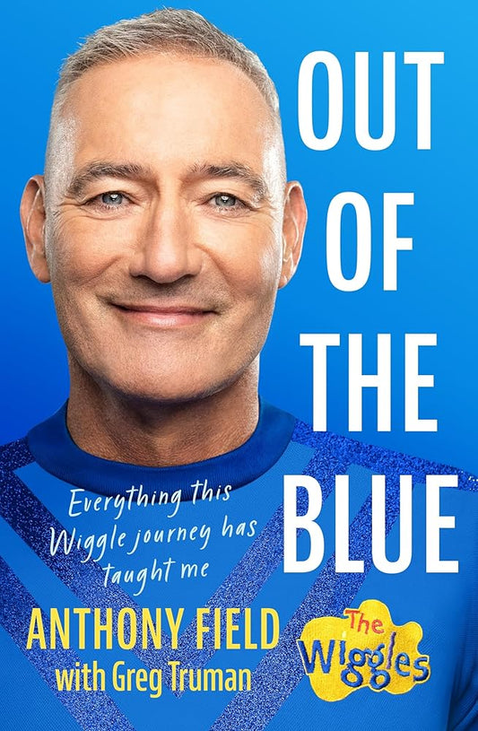 Out of the Blue: Everything this Wiggle journey has taught me cover image