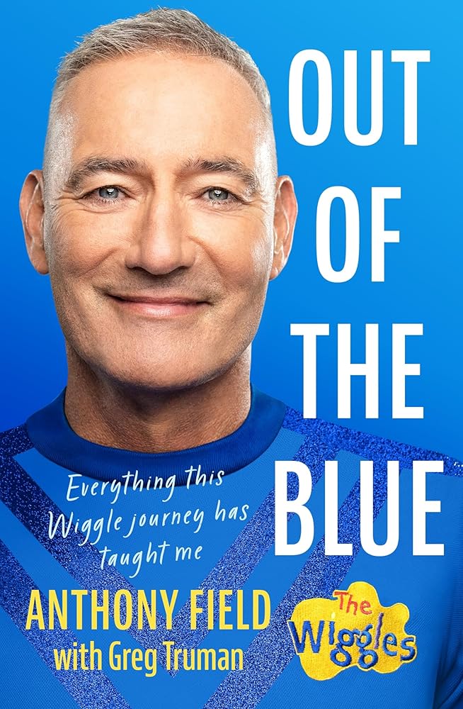 Out of the Blue: Everything this Wiggle journey has taught me cover image