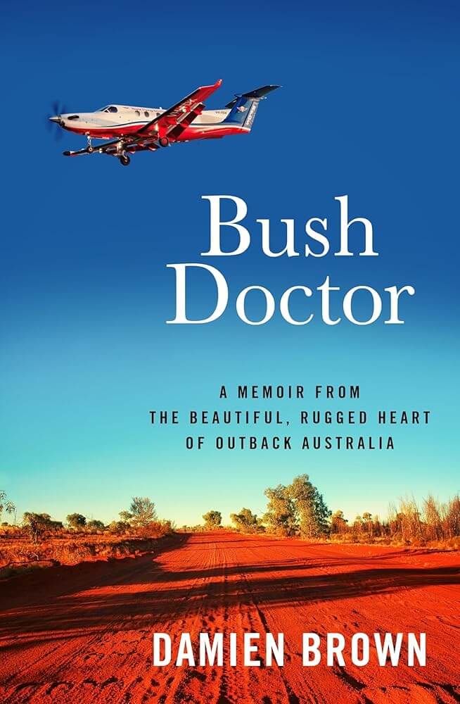 Bush Doctor: A memoir from the beautiful, rugged heart of outback Australia cover image