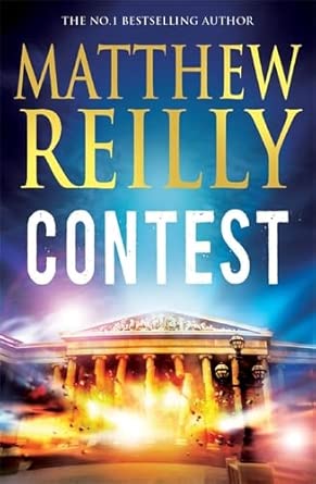 Contest by Matthew Reilly, hardback action thriller.