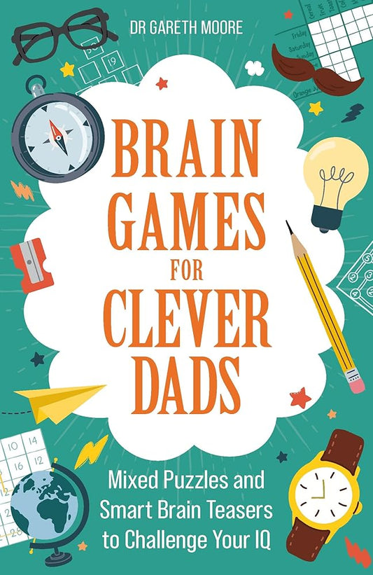 Michael OMara Books Brain Games for Clever Dads Mixed Puzzles and Smart Brain Teasers to Challenge Your IQ. cover image