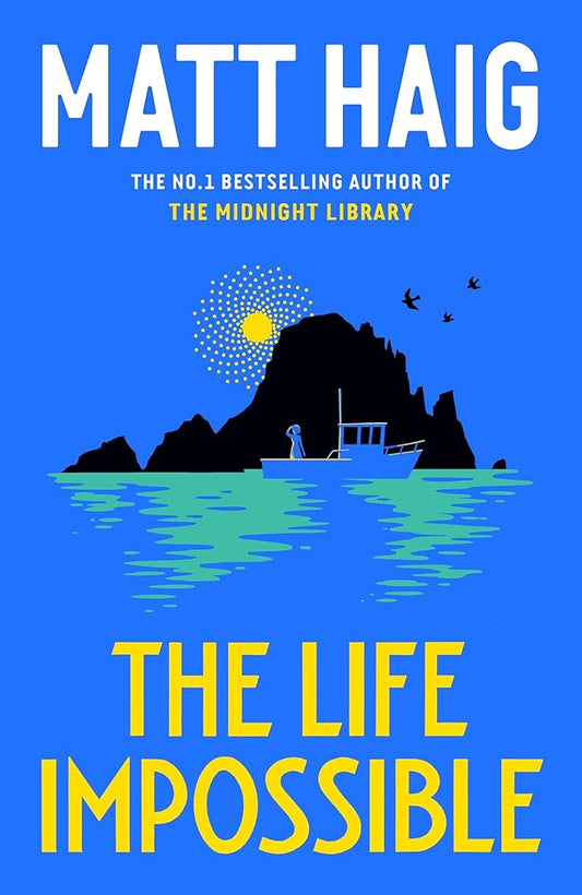 The Life Impossible by Matt Haig, paperback fiction novel.