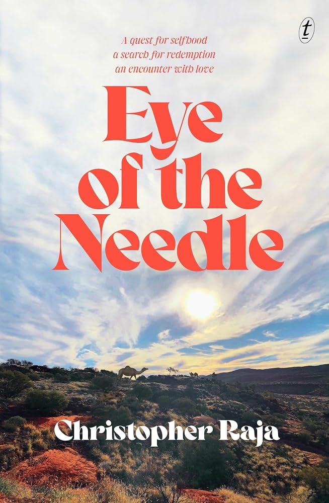 Eye of the Needle by Christopher Raja, paperback Australian literary fiction.
