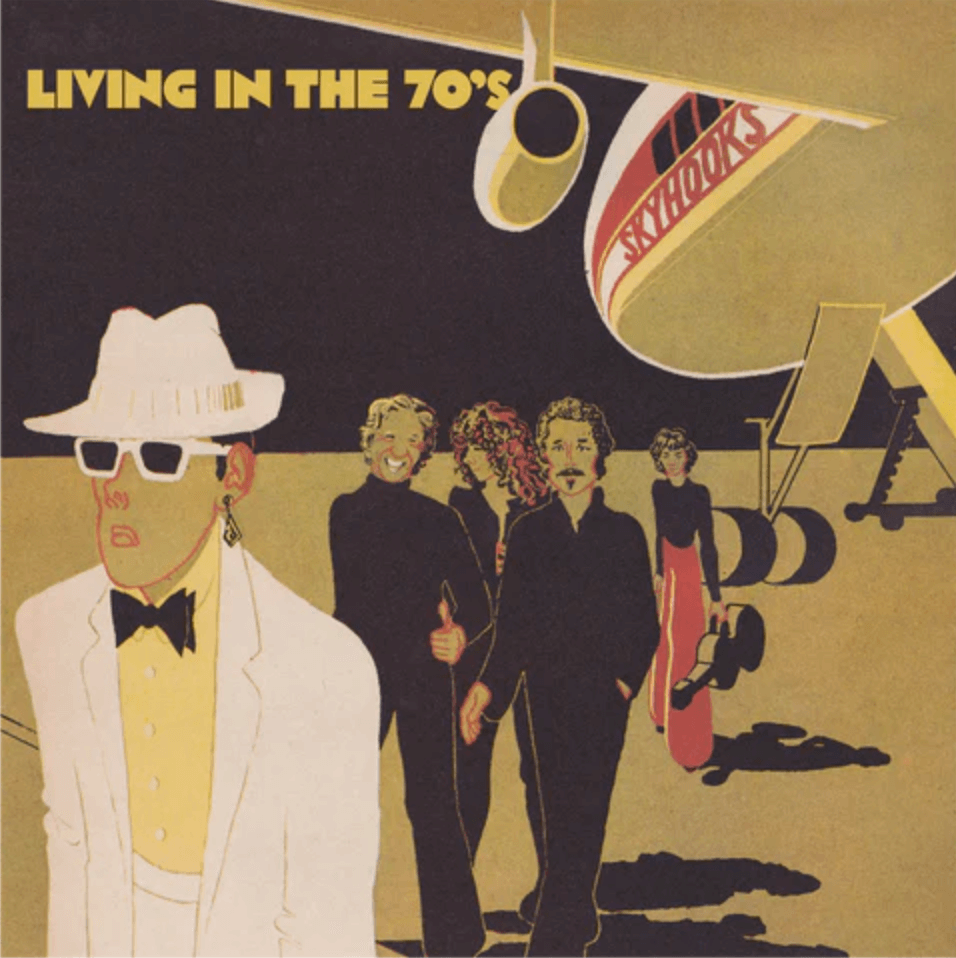 Skyhooks – Living in the 70s album cover: retro illustration of band on an airport tarmac beside a jet; bold yellow title text
