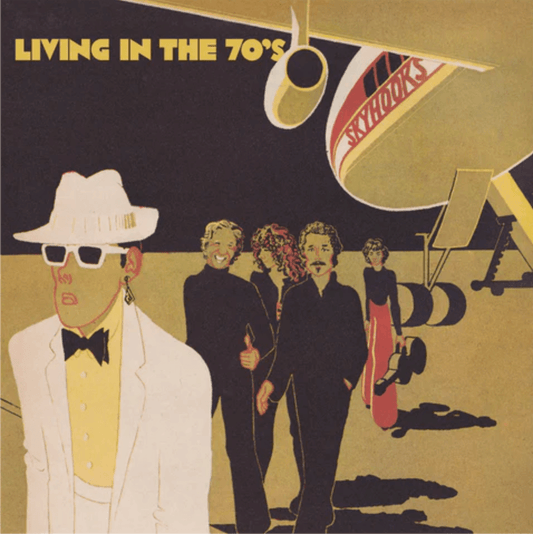 Skyhooks – Living in the 70s album cover: retro illustration of band on an airport tarmac beside a jet; bold yellow title text