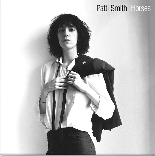 Black and white album cover featuring Patti Smith with text 'Patti Smith Horses'. 50th Anniversary Vinyl