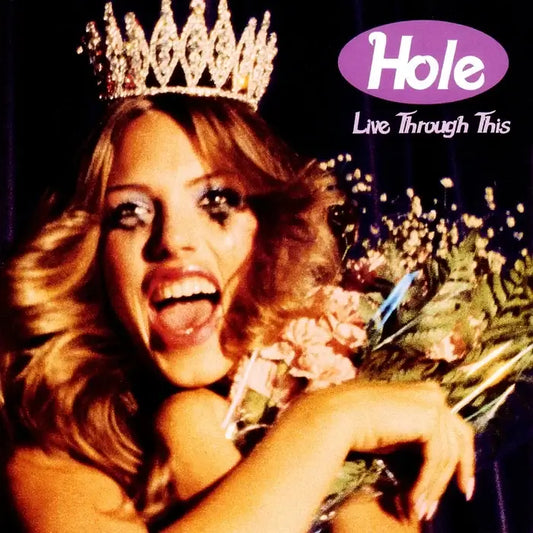 Hole – Live Through This album cover: beauty queen with smeared mascara holding flowers; 1994 grunge classic.