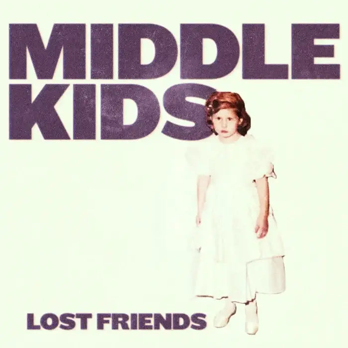 Middle Kids - Lost Friends Vinyl LP