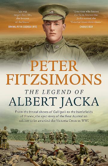 The Legend of Albert Jacka - Peter Fitzsimmons - Peninsula Records & Books - Book