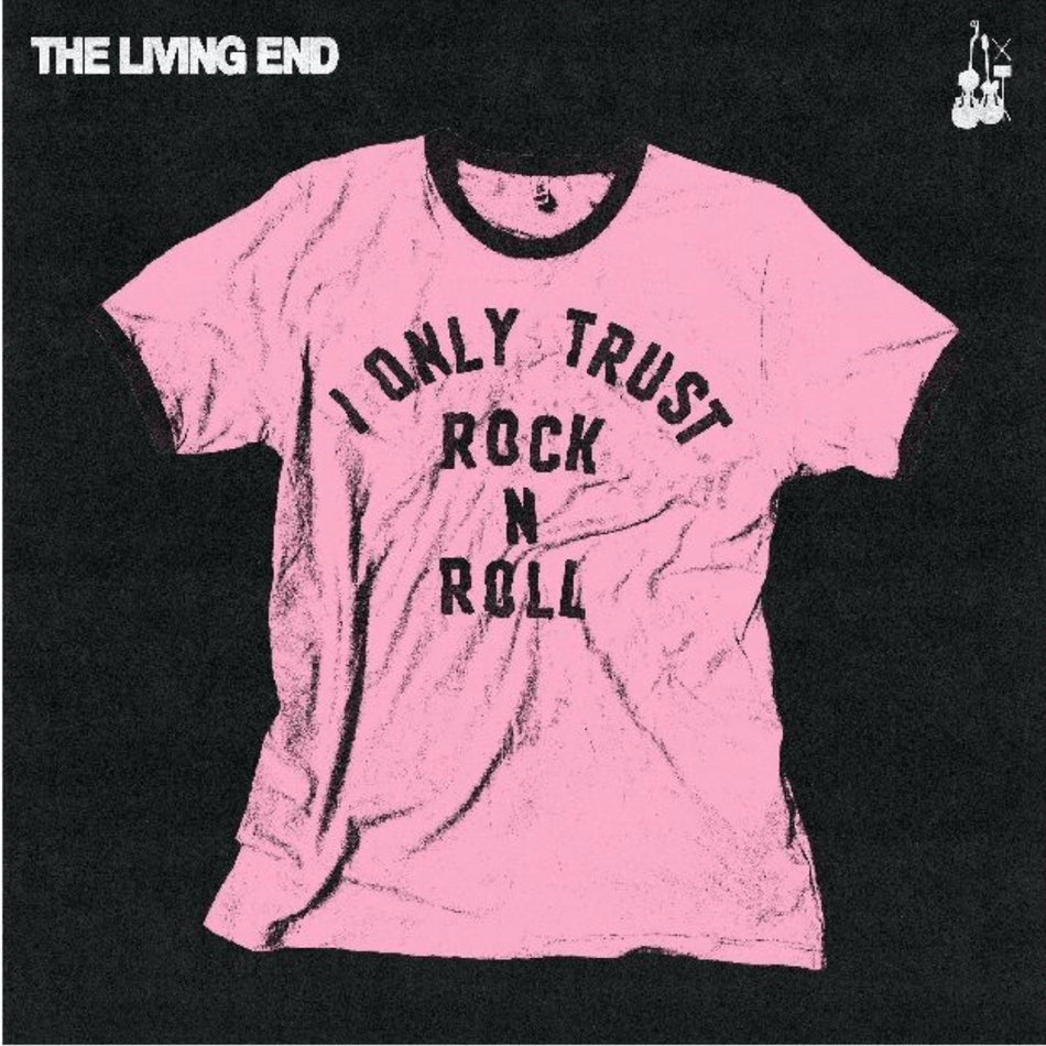 Pink t-shirt with 'I Only Trust Rock N Roll' text on a black background. The Living End I Only Trust Rock n Roll Vinyl LP