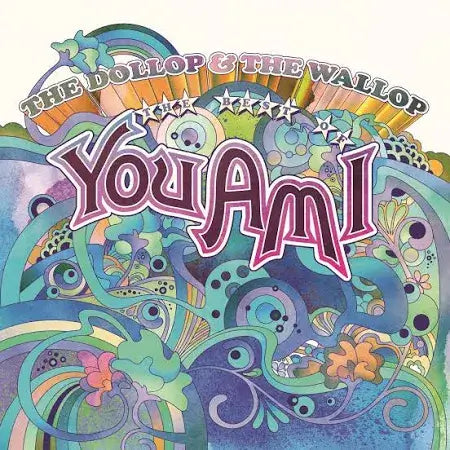 Colorful album cover with 'You Am I' and 'The Doolop & The Wallop' text